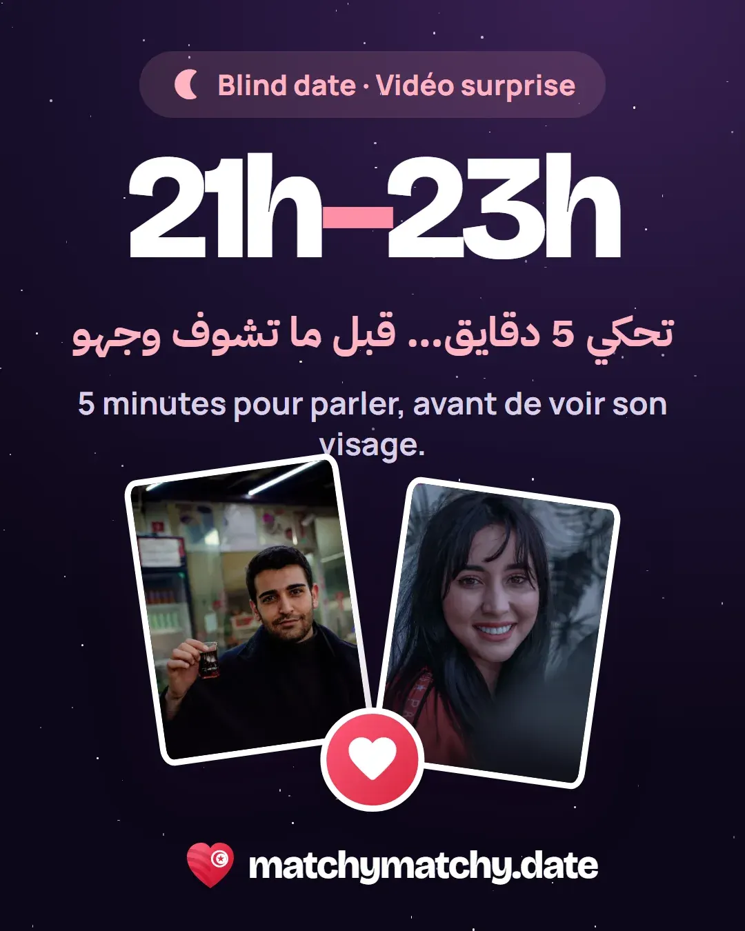 Post: Blind date and Vidéo surprise, 21h–23h, five minutes to talk before seeing a face